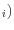  _{i})
