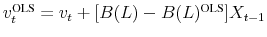 \ensuremath{v_t^\text{OLS}\xspace}=v_t+[B(L)-\ensuremath{B(L)^\text{OLS}\xspace}]X_{t-1}