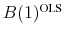 \ensuremath{B(1)^\text{OLS}\xspace}