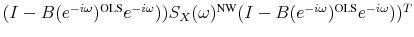 (I-\ensuremath{B(e^{-i\omega})^\text{OLS}\xspace}e^{-i\omega})) \ensuremath{S_X(\omega)^\text{NW}\xspace} (I-\ensuremath{B(e^{-i\omega})^\text{OLS}\xspace}e^{-i\omega}))^T