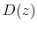 D(z)