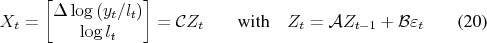 \begin{align} X_t &= \begin{bmatrix}\Delta \log{(y_t/ l_t)} \log l_t \end{bmatrix} = \mathcal{C} Z_t & \text{with}\quad Z_t &= \mathcal{A} Z_{t-1} + \mathcal{B} \varepsilon_{t} \end{align}