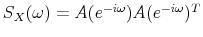S_X(\omega) = A(e^{-i\omega}) A(e^{-i\omega})^T