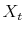 X_t