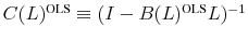 \ensuremath{C(L)^\text{OLS}\xspace} \equiv (I-\ensuremath{B(L)^\text{OLS}\xspace}L)^{-1}