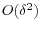 O(\delta ^2)