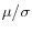 \mu/\sigma