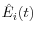 \hat {E}_i (t)
