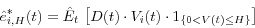 \begin{displaymath} \hat {e}_{i,H}^\ast (t)=\hat {E}_t \,\left[ {D(t)\cdot V_i (t)\cdot 1_{\left\{ {0<V(t)\le H} \right\}} } \right] \end{displaymath}