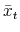 \bar{x}_t