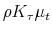 \rho K_\tau \mu_t