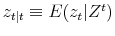 z_{t\vert t} \equiv E(z_t\vert Z^t)