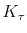 K_\tau