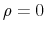 \rho=0