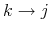  k\rightarrow j