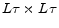  L\tau{} \times L\tau