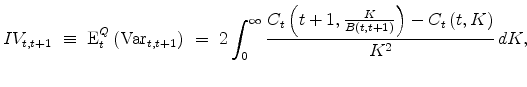 \displaystyle IV_{t,t+1} \ \equiv \ \operatorname{E}_t^Q \left( \mbox{Var} _{t,t+1}\right) \ = \ 2 \int_{0}^{\infty}{C_t\left(t+1,\frac{K}{B(t,t+1)}\right) - C_t\left(t,{K}\right) \over K^2}\,dK,