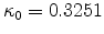  \kappa_0 = 0.3251