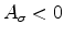  A_{\sigma}<0
