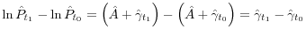 \ln \hat {P}_{t_1 } -\ln \hat {P}_{t_0 } = \left( {\hat {A}+\hat {\gamma }_{t_1 } } \right) - \left( {\hat {A}+\hat {\gamma }_{t_0 } } \right)=\hat {\gamma }_{t_1 } -\hat {\gamma }_{t_0 } 