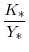 \displaystyle \frac{K_{\ast}}{Y_{\ast}}