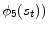 \phi _{5}(s_{t}))