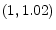  \left(1,1.02\right)