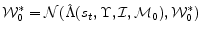 \displaystyle \mathcal{W}_0^\ast=\mathcal{N}(\hat{\Lambda}(s_t,\Upsilon,\mathcal{I},\mathcal{M}_0),\mathcal{W}_0^*)