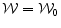 \displaystyle \mathcal{W} = \mathcal{W}_0