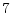 \displaystyle 7