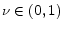 \displaystyle \nu \in (0,1)