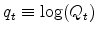  q_t\equiv \log(Q_t)