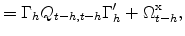 \displaystyle =\Gamma_{h}Q_{t-h,t-h}\Gamma_{h}^{\prime} + \Omega_{t-h}^{\rm x},