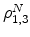  \rho^N_{1,3}