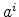  a^i