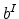  b^I