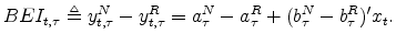 \displaystyle BEI_{t,\tau} \triangleq y^N_{t,\tau}-y^R_{t,\tau} = a^N_{\tau}-a^R_{\tau} + (b^N_{\tau}-b^R_{\tau})'x_t.