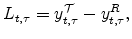 \displaystyle L_{t,\tau} = y^{\cal{T}}_{t,\tau} - y^R_{t,\tau},