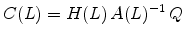 C(L)=H(L)\, A(L)^{-1} \, Q