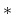 \ast