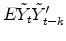 E{\tilde Y_t \tilde Y_{t-k}'}
