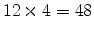 12\times 4=48