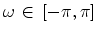 \omega\, \in \, [-\pi,\pi]