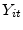  Y_{it}