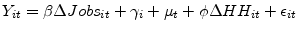 \displaystyle Y_{it} = \beta \Delta Jobs_{it} + \gamma_i + \mu_t + \phi \Delta HH_{it} + \epsilon_{it}