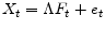 X_t = \Lambda F_t + e_t