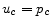 u_{c} = p_{c}