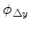  \phi_{\triangle{y}}