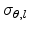  \sigma_{\theta,l}