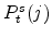  P_{t}^{s}(j)